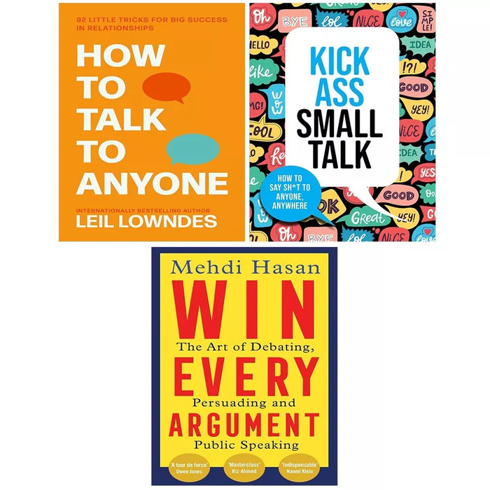 Win Every Argument, Kick Ass Small Talk Chartwell, How to Talk to Anyone 3 Books Set