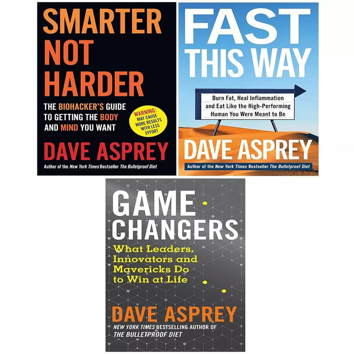 Dave Asprey Collection 3 Books Set Smarter Not Harder,Game Changers,FAST THISWAY