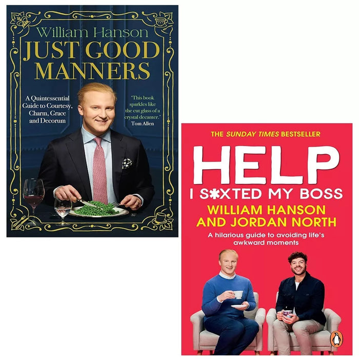 William Hanson Collection 2 Books Set Just Good Manners HB,Help I S xted My Boss