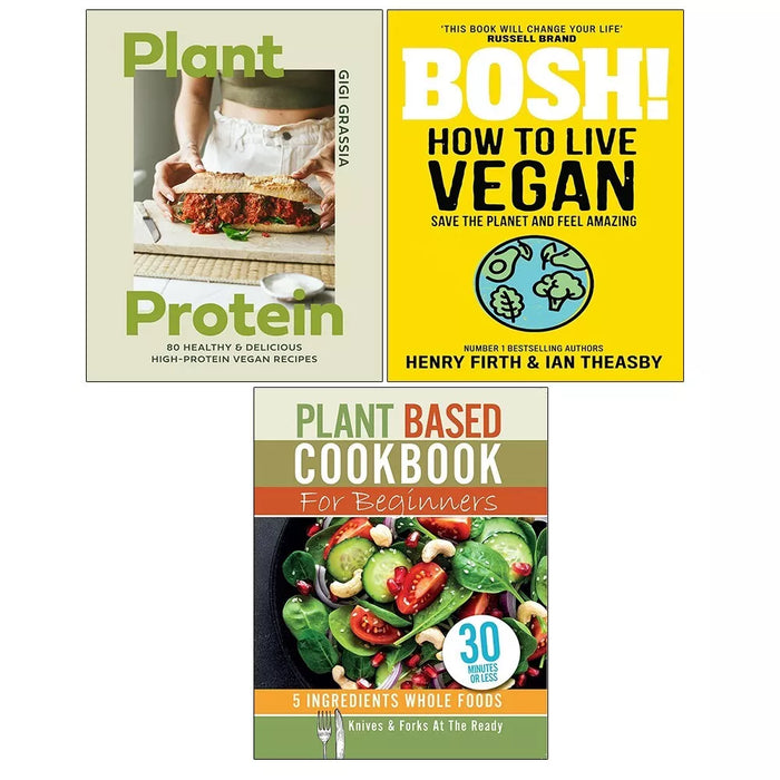 Plant Protein(HB), BOSH! How to Live Vegan, Plant Based Cookbook 3 Books Set