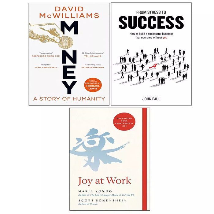 Money A Story of Humanity, Joy at Work & From Stress to Success 3 Books Collection Set