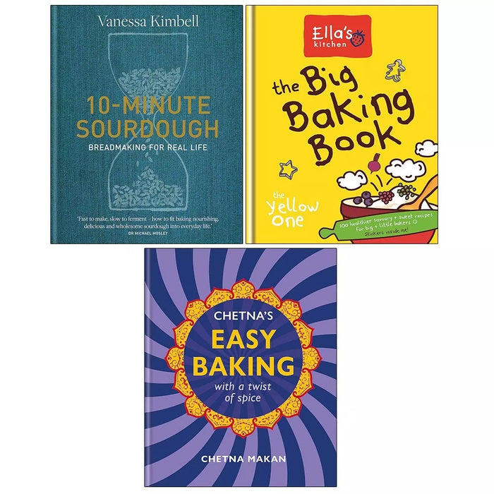 10-Minute Sourdough, Chetna's Easy Baking,Ella's Kitchen 3 Books Set Hardcover