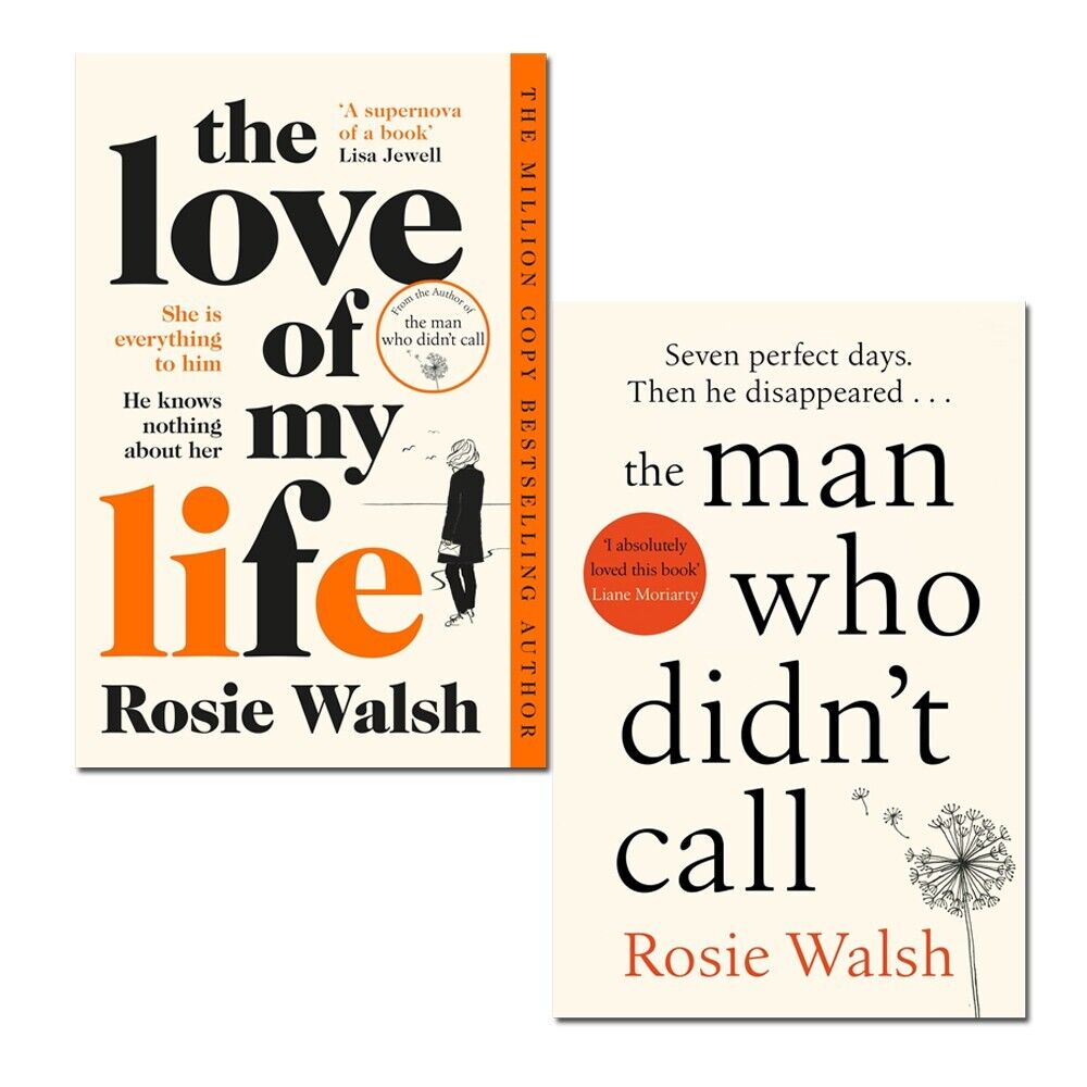 Rosie Walsh 2 Books Collection Set The Love of My Life, The Man Who Didn't  Call