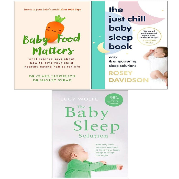 The Just Chill Baby Sleep Book, The Baby Sleep Solution, Baby Food Matters 3 Books Collection Set - The Book Bundle