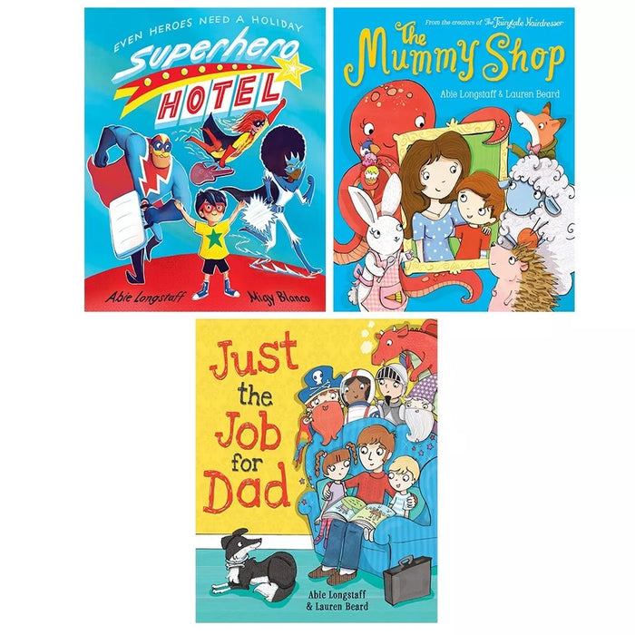 Abie Longstaff Collection 3 Books Set (Superhero Hotel, Just the Job for Dad)