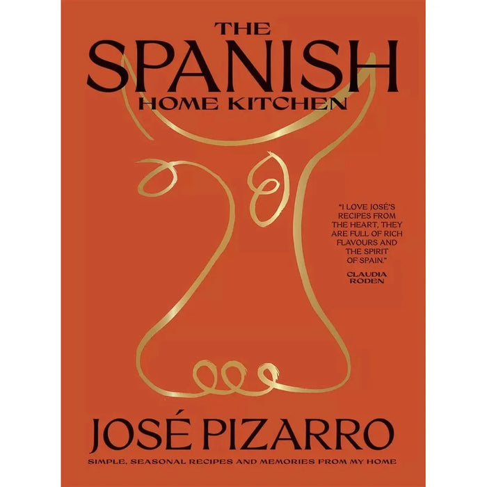 The Spanish Home Kitchen: Simple, Seasonal Recipes and Memories from My Home by José Pizarro  (HB)