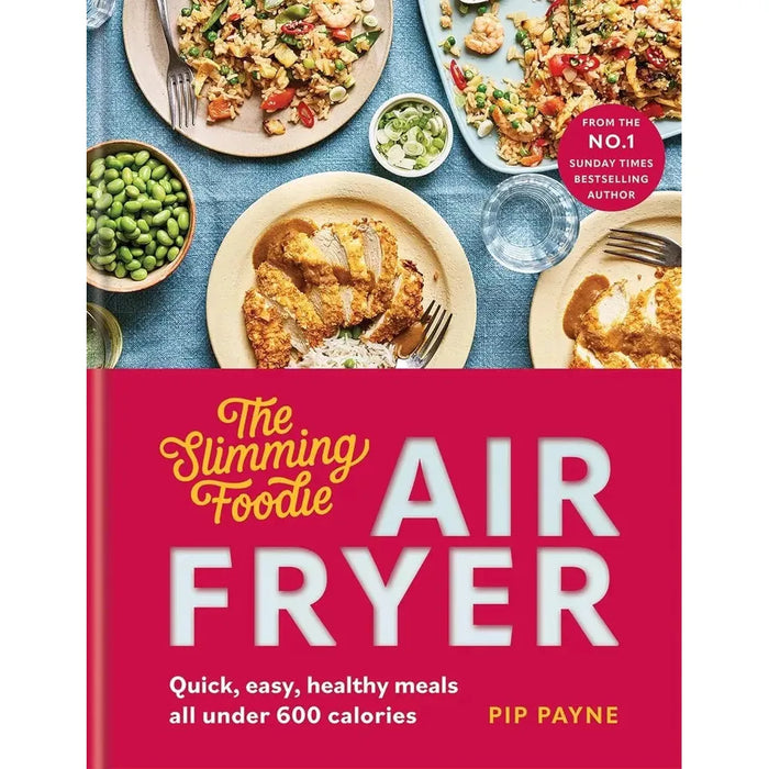 Pip Payne Collection 3 Books Set Slimming Foodie Air Fryer, Slimming Foodie one