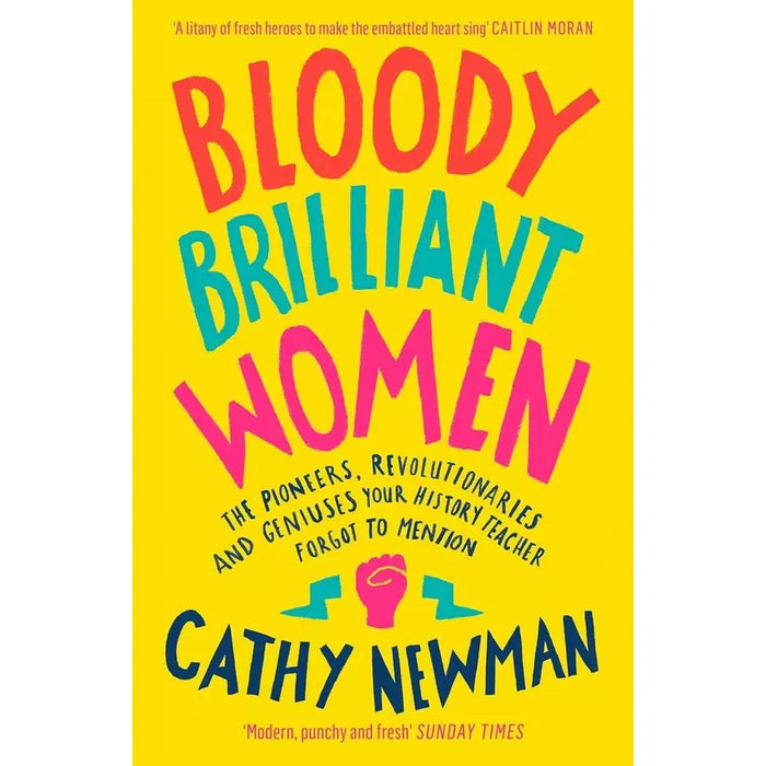 Cathy Newman Collection 3 Books Set Ladder,Bloody Brilliant People, Bloody