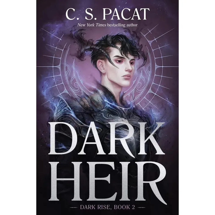Dark Heir: 2 (Dark Rise, 2) Hardcover  By  C. S. Pacat