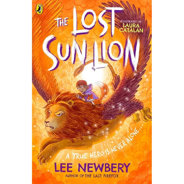 The Last Firefox Series 1 - 3 Books Collection Set by Lee Newbery (Lost Sun Lion)