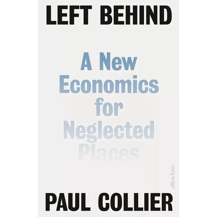 Paul Collier Collection 2 Books Set Left Behind (HB), Future of Capitalism