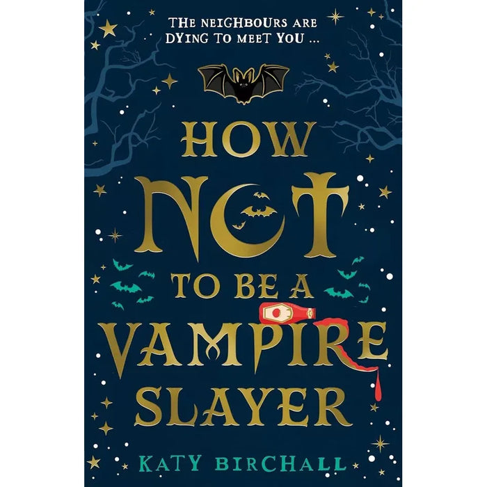 Katy Birchall 2 Books Set(How Not To Be A Vampire Slayer,The Vampire Slayer's Survival Guide)