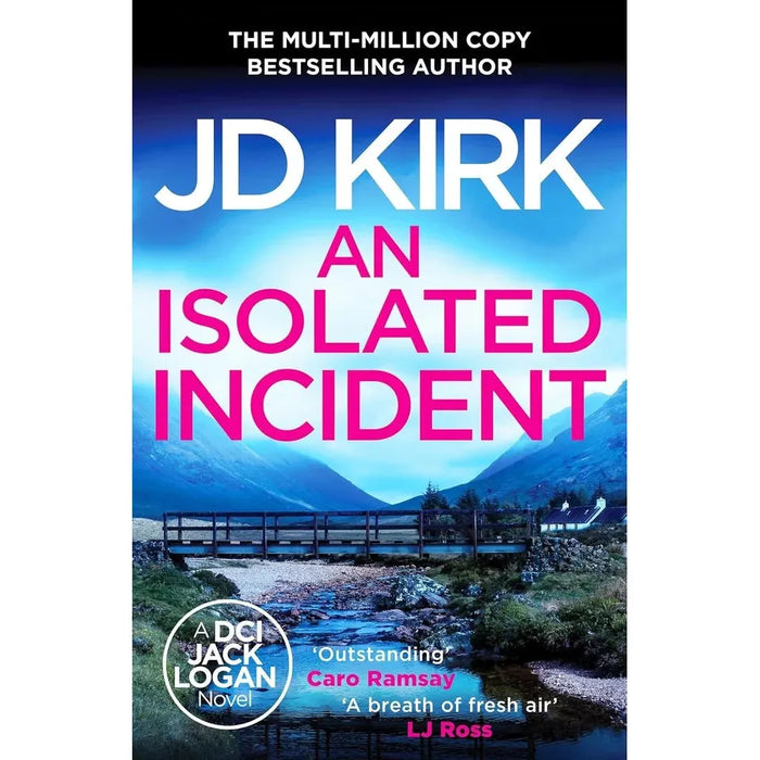 DCI Logan Crime Thrillers Collection 3 Books Set by JD Kirk (An Isolated Incident)