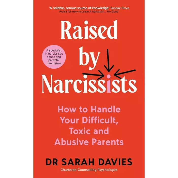 Dr Sarah Davies Collection 2 Books Set (Raised By Narcissists & How to Leave a Narcissist For Good)