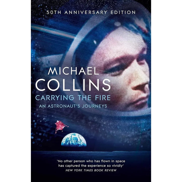 Carrying the Fire,An Astronaut's Guide to Life on Earth, Beyond (HB) 3 Books Set