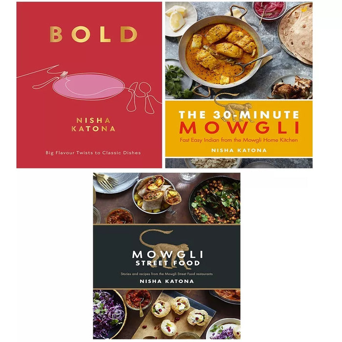 Nisha Katona Collection 3 Books Set Bold, 30 Minute Mowgli, Mowgli Street Food (HB)