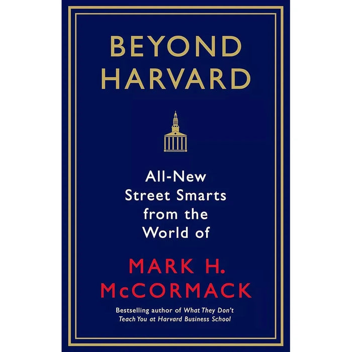 Mark H. McCormack Collection 3 Books Set (Beyond Harvard, What They Still Don’t)