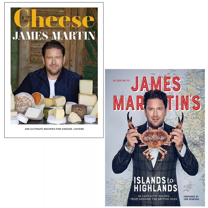 James Martin Collection 2 Books Set Cheese, James Martin's Islands to Highlands