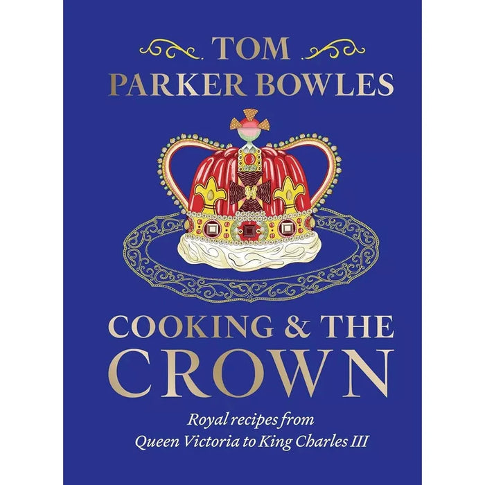 Cooking and CrownTom Parker Bowles, Green Smoothie Recipe 2 Books Set