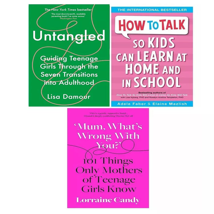 Untangled Guiding , Mum What’s Wrong with You? [Hardcover] & How to Talk  3 Books Collection Set