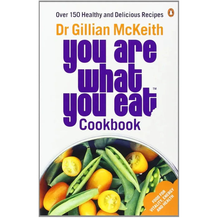 You Are What You Eat, You Are What You Eat Cookbook Over 150 Healthy 2 Books Collection Set