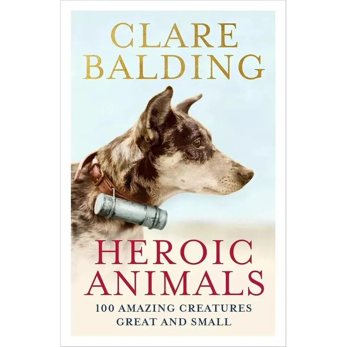 Heroic Animals Clare Balding, Dogs and Their Humans Noel Fitzpatrick 2 Books Set