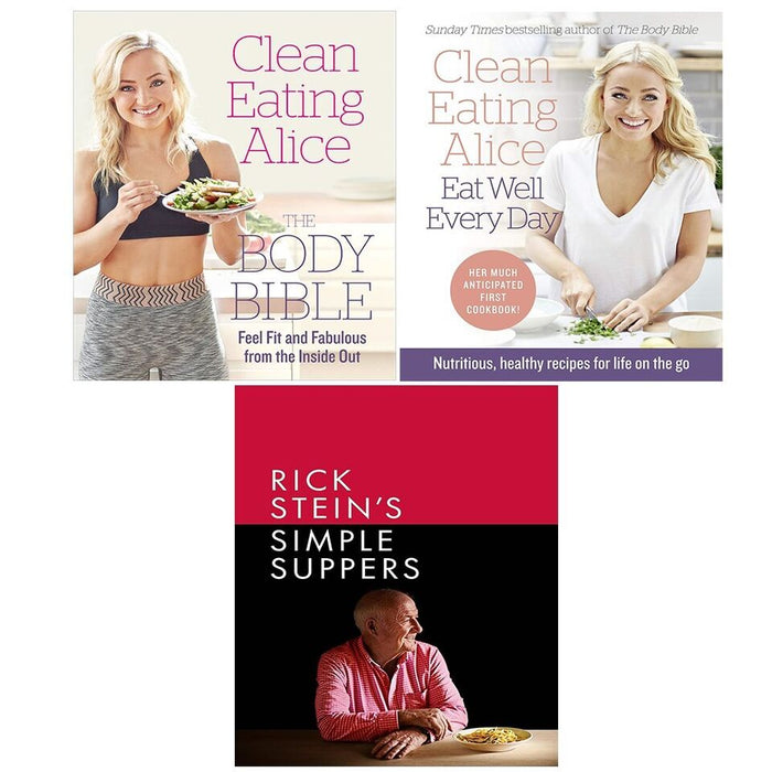 Clean Eating Alice Eat Well Every Day,Body Bible,Simple Suppers (HB) 3 Books Set - The Book Bundle