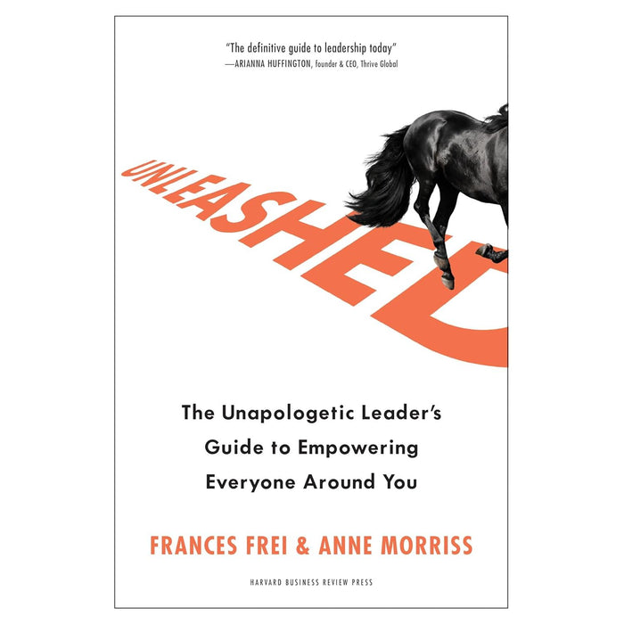 Unleashed, Move Fast and Fix Things 2 Books Collection Set by Frances Frei & Anne Morriss - The Book Bundle