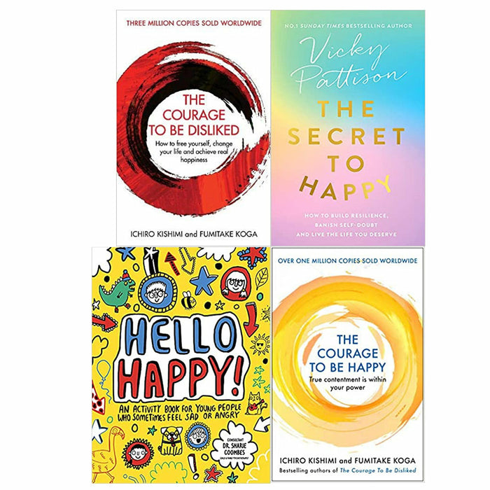 The Secret to Happy, Hello Happy! Mindful Kids, The Courage To Be Disliked & The Courage to be Happy 4 Books Set - The Book Bundle