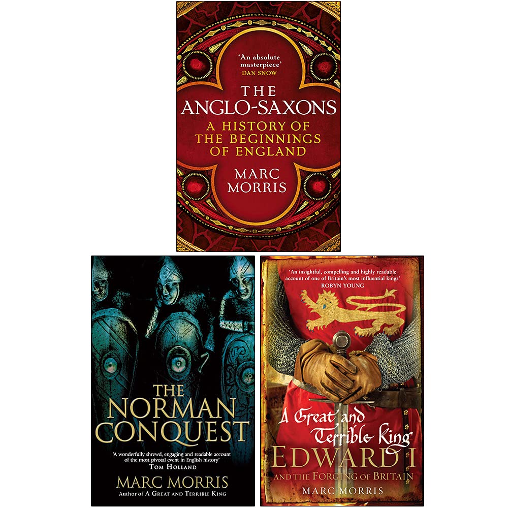 Marc Morris 3 Books Collection Set Anglo-Saxons, Norman Conquest, A ...