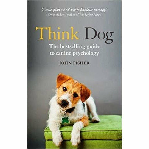 John Fisher and Bruce Fogle Dog Book Collection 3 Books Set (Why Does My Dog, Think Dog, The Dog's Mind) - The Book Bundle