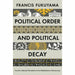 Political Order and Political Decay By Francis Fukuyama - The Book Bundle