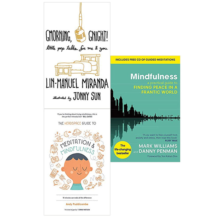 Gmorning, Gnight!,The Headspace Guide to Mindfulness & Mindfulness: A Practical Guide 3 Books Collection set - The Book Bundle