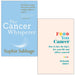 The Cancer Whisperer By Sophie Sabbage & F*** You Cancer By Deborah James 2 Books Collection Set - The Book Bundle