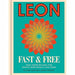 Leon Naturally Fast Food and Leon Fast & Free 2 Books Collection Set - The Book Bundle