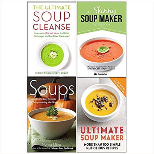 Soups: Simple and Easy Recipes for Soup-making Machines by Norma