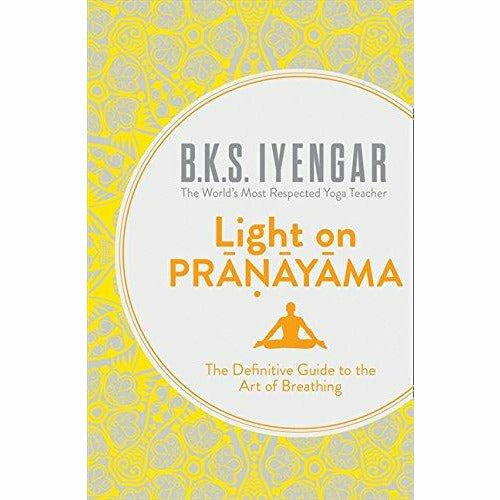 Yoga Sutras of Patanjali, Light on Life, Light on Pranayama 3 Books Collection Set - The Book Bundle