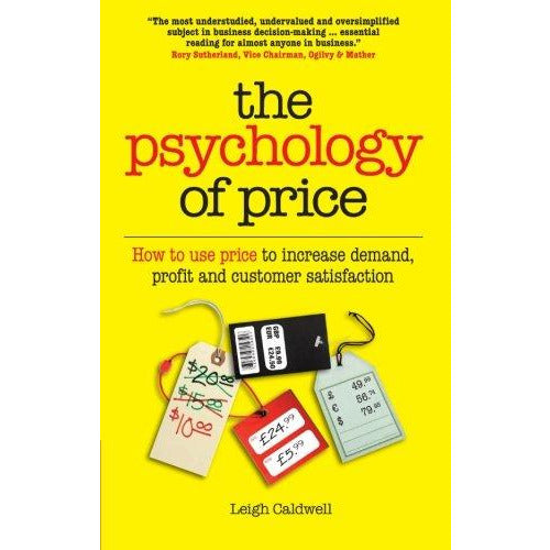 The Psychology of Price: How to use price to increase demand, profit and customer satisfaction - The Book Bundle