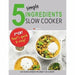 7 Ways: Easy Ideas,Nom Nom, 5 Simple Ingredients Slow 3 Bokks Collection Set - The Book Bundle