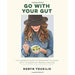 Go With Your Gut and Happy Healthy Gut 2 Books Bundle Collection Set - The Book Bundle