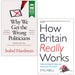 Why We Get the Wrong Politicians By Isabel Hardman & How Britain Really Works By Stig Abell 2 Books Collection Set - The Book Bundle