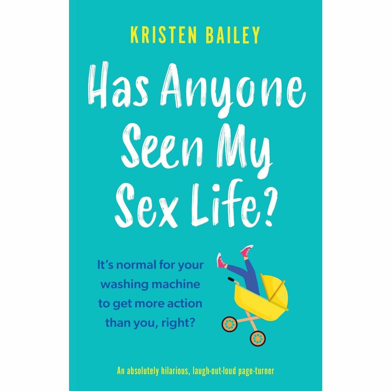 Has Anyone Seen My Sex Life?: An absolutely hilarious, laugh out loud page  turner | The Book Bundle