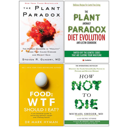 The Plant Paradox, Plant Anomaly, Food Wtf, How Not To Die 4 Books Collection Set - The Book Bundle