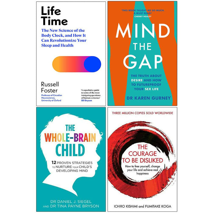 Life Time [Hardcover], Mind The Gap, The Whole-Brain Child, The Courage To Be Disliked 4 Books Collection Set - The Book Bundle