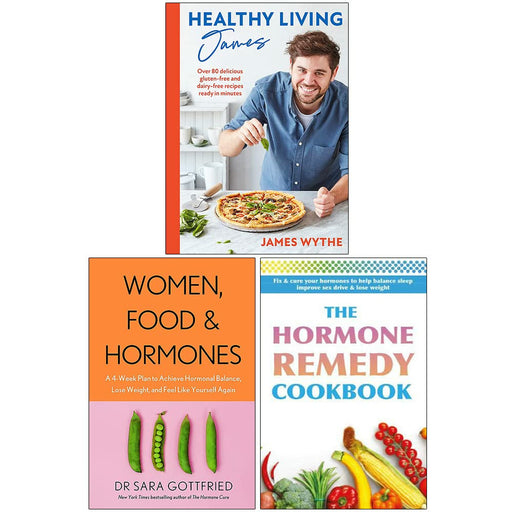 Healthy Living James [Hardcover], Women Food and Hormones, The Hormone Remedy Cookbook 3 Books Collection Set - The Book Bundle