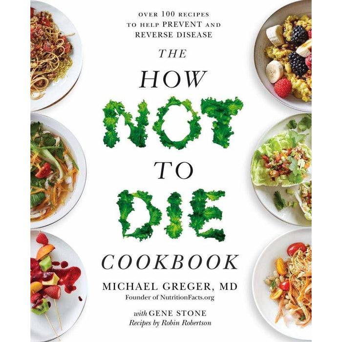 How Not To Die Cookbook Michael Greger, Plant Anomaly Paradox Diet Evolution, Plant Based Cookbook For Beginners 4 Books Collection Set - The Book Bundle