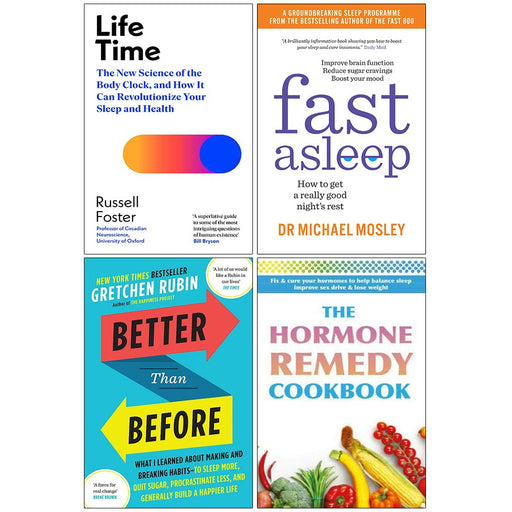 Life Time, Fast Asleep, Hormone Remedy Cookbook, Better Than Before 4 Books Set - The Book Bundle