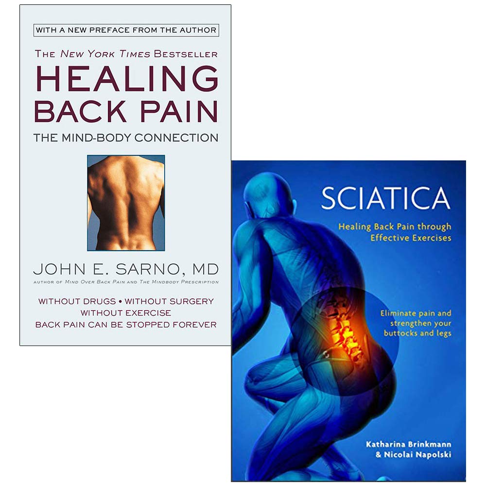 Healing back pain the mind-body connection, sciatica pain relief 2