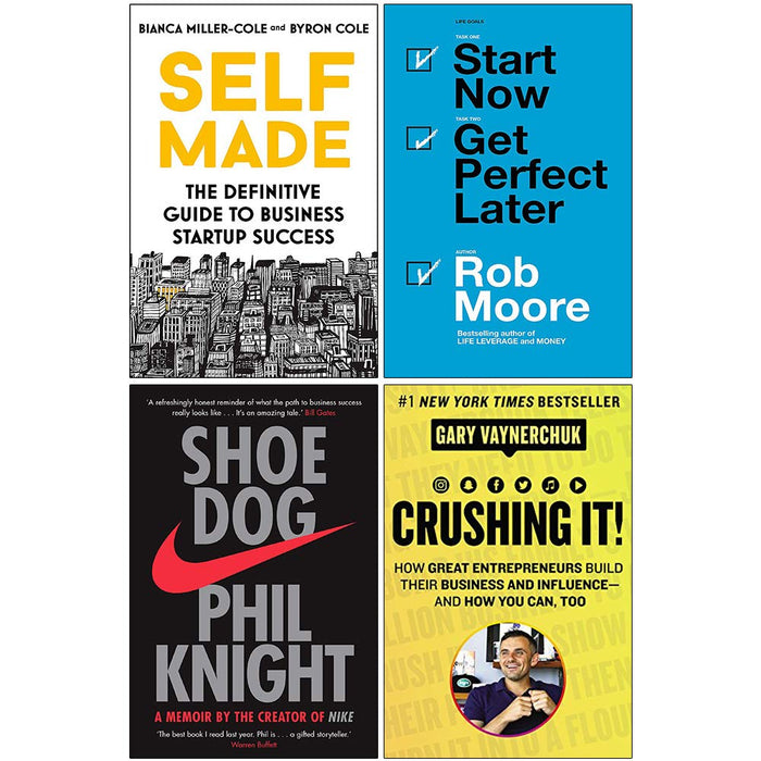 Self Made The definitive guide to business, Start Now Get Perfect Later, Shoe Dog A Memoir, Crushing It 4 Books Collection Set - The Book Bundle