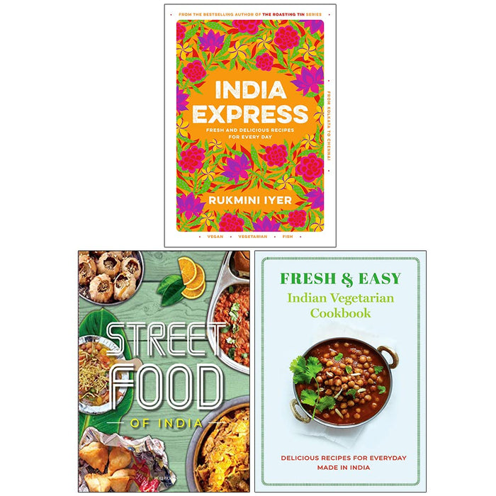 India Express [Hardcover], Fresh & Easy Indian Street Food, Fresh & Easy Indian Vegetarian Cookbook 3 Books Collection Set - The Book Bundle